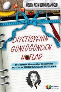 Diyetisyenin Günlüğünden Notlar - 1