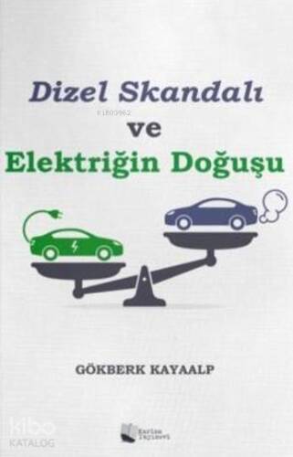 Dizel Skandalı ve Elektriğin Doğuşu - 1