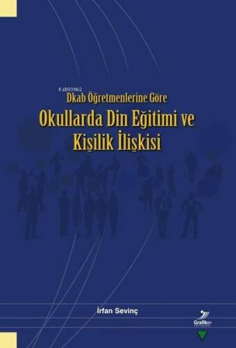 Dkab Öğretmenlerine Göre Okullarda Din Eğitimi ve Kişilik İlişkisi - 1