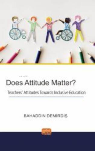 Does Attitude Matter? Teachers’ Attitudes Towards Inclusive Education - 1