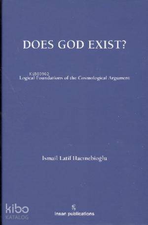 Does God Exist? Logical Foundations of the Cosmological Argument - 1