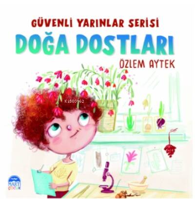 Doğa Dostları;Güvenli Yarınlar Serisi - 1