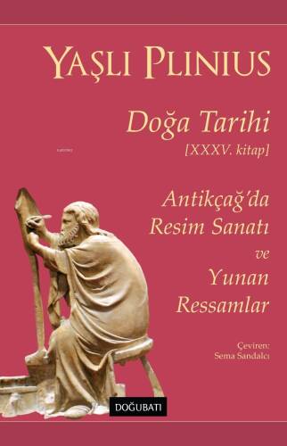 Doğa Tarihi;Antikçağ’da Resim Sanatı ve Yunan Ressamlar - 1