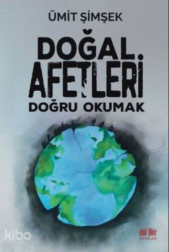 Doğal Afetleri Doğru Okumak - 1