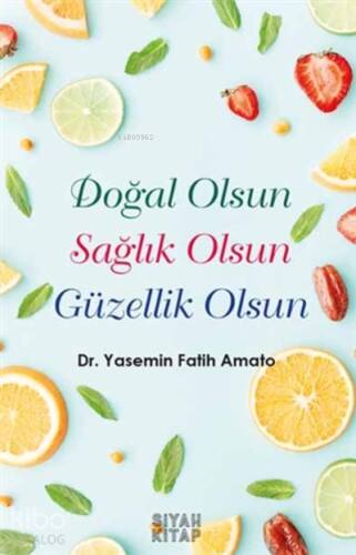 Doğal Olsun Sağlık Olsun Güzellik Olsun - 1