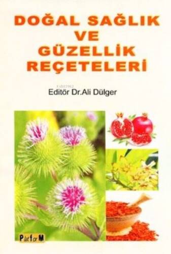 Doğal Sağlık Güzellik Reçeteleri - 1