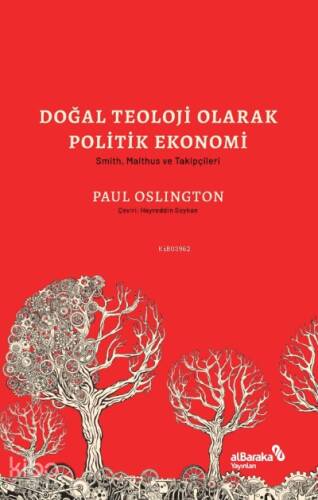 Doğal Teoloji Olarak Politik Ekonomi & Smith, Malthus ve Takipçileri - 1