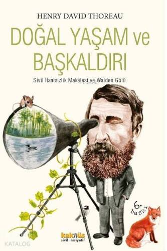 Doğal Yaşam ve Başkaldırı; Sivil İtaatsizlik Makalesi ve Walden Gölü - 1