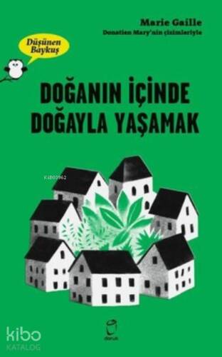 Doğanın İçinde Doğayla Yaşamak - Düşünen Baykuş - 1