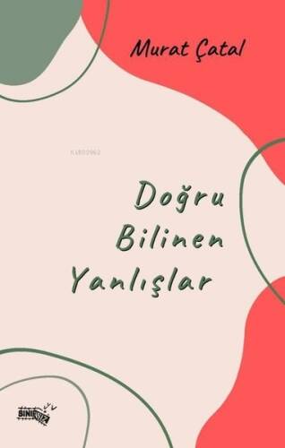 Doğru Bilinen Yanlışlar - 1