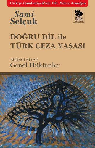 Doğru Dil ile Türk Ceza Yasası ;Birinci Kitap: Genel Hükümler - 1