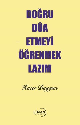 Doğru Dua Etmeyi Öğrenmek Lazım - 1