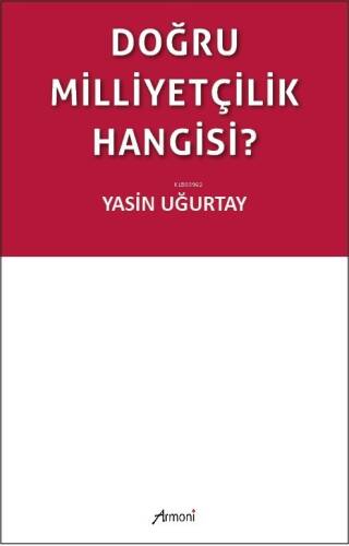 Doğru Milliyetçilik Hangisi? - 1