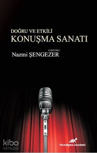 Doğru ve Etkili Konuşma Sanatı - 1