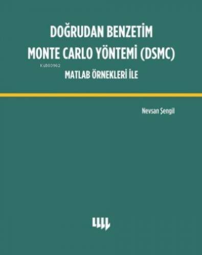 Doğrudan Benzetim Monte Carlo Yöntemi (DSMC) Matlab Örnekleri İle - 1