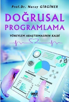 Doğrusal Programlama; Yöneylem Araştırmasının Kalbi - 1