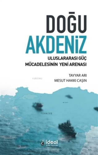 Doğu Akdeniz Uluslararası Güç Mücadelesinin Yeni Arenası - 1