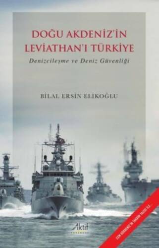 Doğu Akdeniz'in Leviathan'ı TÜrkiye - Denizcileşme ve Deniz Güvenliği - 1