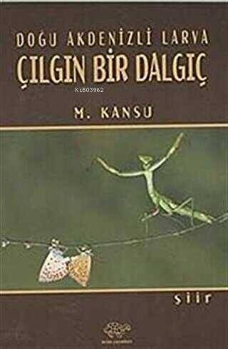 Doğu Akdenizli Larva Çılgın Bir Dalgıç - 1