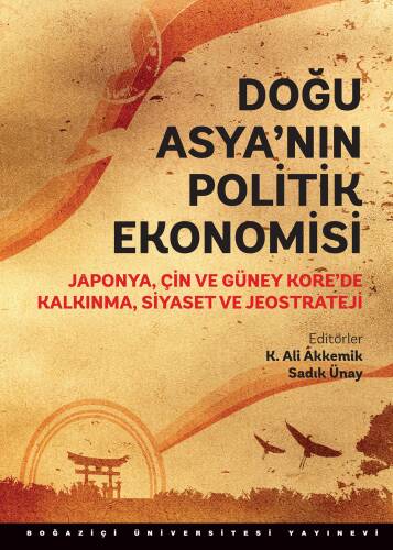 Doğu Asya'nın Politik Ekonomisi; Japonya, Çin ve Güney Kore'de Kalkınma, Siyaset ve Jeostrateji - 1