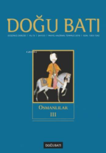 Doğu Batı Düşünce Dergisi Sayı: 53;Osmanlılar 3 - 1