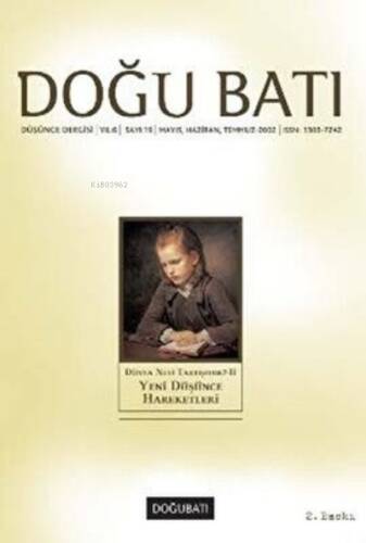 Doğu Batı Düşünce Dergisi Yıl: 5 Sayı: 19 - Dünya Neyi Tartışıyor - 2 Yeni Düşünce Hareketleri - 1