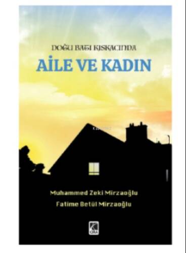 Doğu Batı Kıskacında;Aile ve Kadın - 1