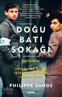 Doğu Batı Sokağı; Soykırım ve İnsanlığa Karşı İşlenen Suçların Kökenleri Üzerine - 1