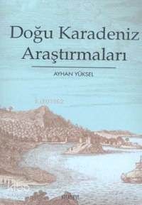 Doğu Karadeniz Araştırmaları - 1