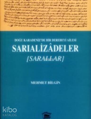 Doğu Karadeniz’de Bir Derebeyi Ailesi Sarıalizadeler/Sarallar - 1