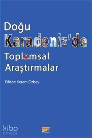 Doğu Karadeniz'de Toplumsal Araştırmalar - 1