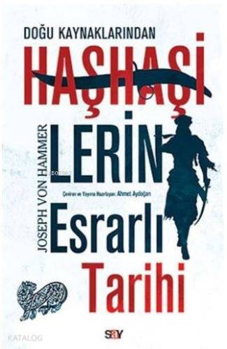 Doğu Kaynaklarından Haşhaşilerin Esrarlı Tarihi - 1