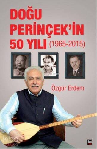 Doğu Perinçek'in 50 Yılı; 1965 - 2015 - 1