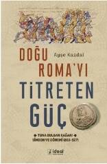 Doğu Roma'yı Titreten Güç;Tuna Bulgar Kağanı Simeon ve Dönemi (863-927) - 1