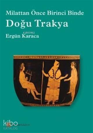 Doğu Trakya; Milattan Önce Birinci Binde - 1