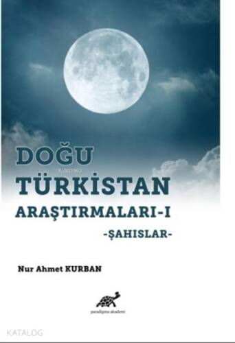 Doğu Türkistan Araştırmaları 1 Şahıslar - 1