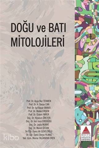 Doğu ve Batı Mitolojileri - 1