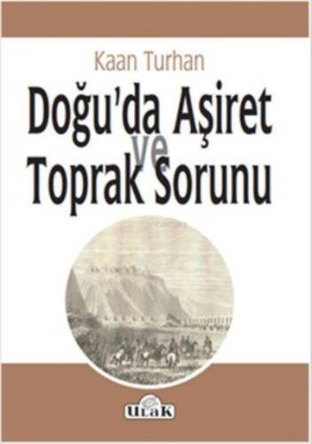 Doğu'da Aşiret ve Toprak Sorunu - 1