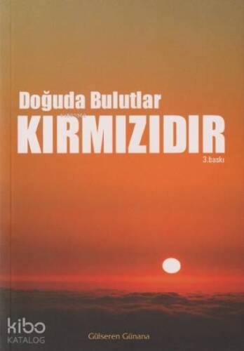 Doğuda Bulutlar Kırmızıdır - 1