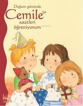 Doğum Gününde Cemile ile Saatleri Öğreniyorum - 1