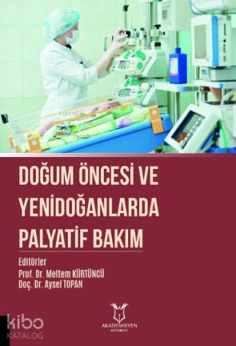 Doğum Öncesi ve Yenidoğanlarda Palyatif Bakım - 1