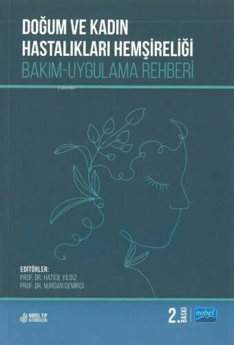 Doğum ve Kadın Hastalıkları Hemşireliği: Bakım-Uygulama Rehberi - 1