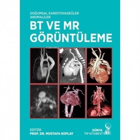 Doğumsal Kardiyovasküler Anamoliler Bt Ve Mrg Görüntüleme - 1