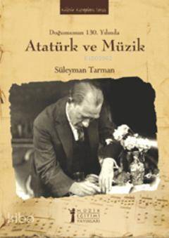 Doğumunun 130. Yılında Atatürk ve Müzik - 1