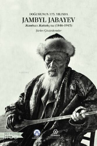 Doğumunun 175. Yılında Jambyl Jabayev ;Жамбыл Жабайұлы (1846-1945) - 1