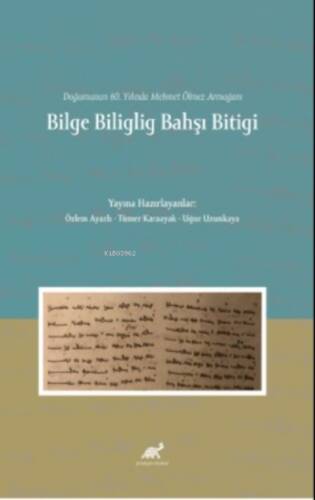 Doğumunun 60 Yılında Mehmet Ölmez Armağanı Bilge Biliglig Bahşı Bitigi - 1