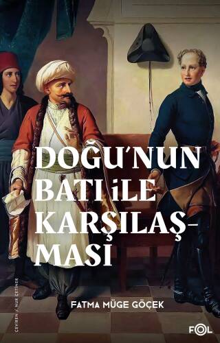 Doğu’nun Batı ile Karşılaşması –18. Yüzyılda Fransa ve Osmanlı İmparatorluğu - 1