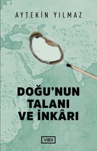 Doğu’nun Talanı ve İnkârı - 1