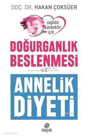 Doğurganlık Beslenmesi ve Annelik Diyeti - 1