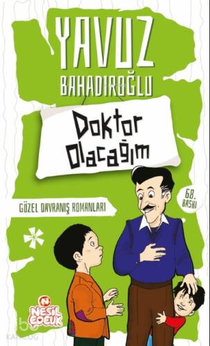 Doktor Olacağım;Güzel Davranış Romanları - 1